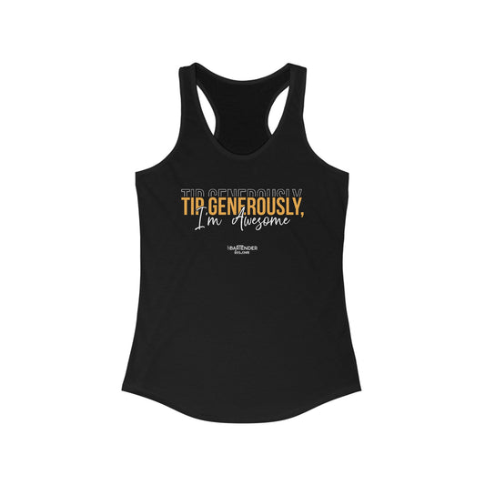 "Tip generously im awesome" Women's Bartender Tank Tops