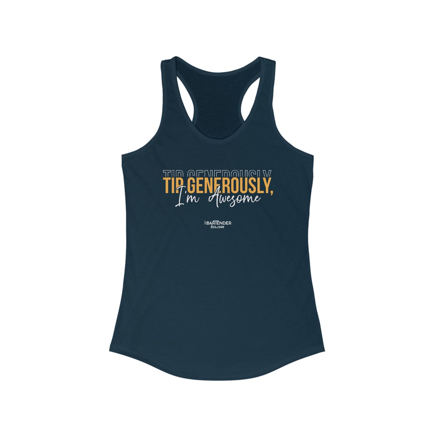 "Tip generously im awesome" Women's Bartender Tank Tops