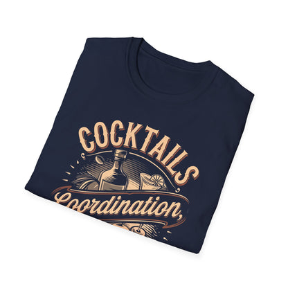 "Cocktails, Coordination, and Control" Bartender T-shirt