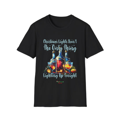 “Christmas Lights Aren’t the Only Thing Lighting Up Tonight” Unisex Softstyle T-Shirt