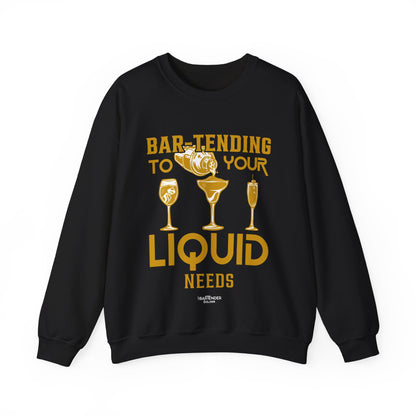 "Bartending to your liquid needs" Bartender Sweatshirt