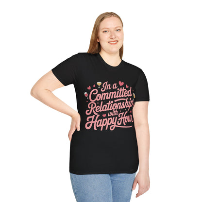 "In a Committed Relationship with Happy Hour" Softstyle T-Shirt