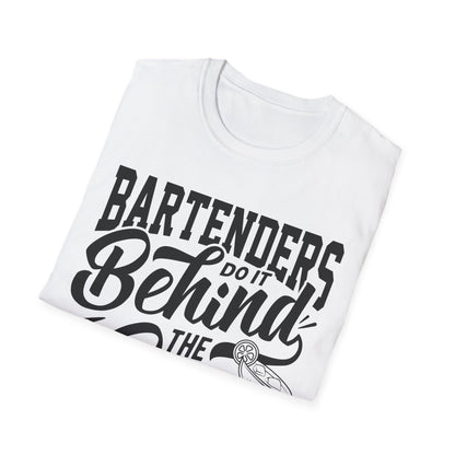 "Bartenders do it Behind the Bar" Men's Bartender Tee