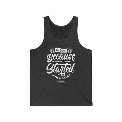 "Alcohol because no great story started with salad" Men’s Bartender Tank Top