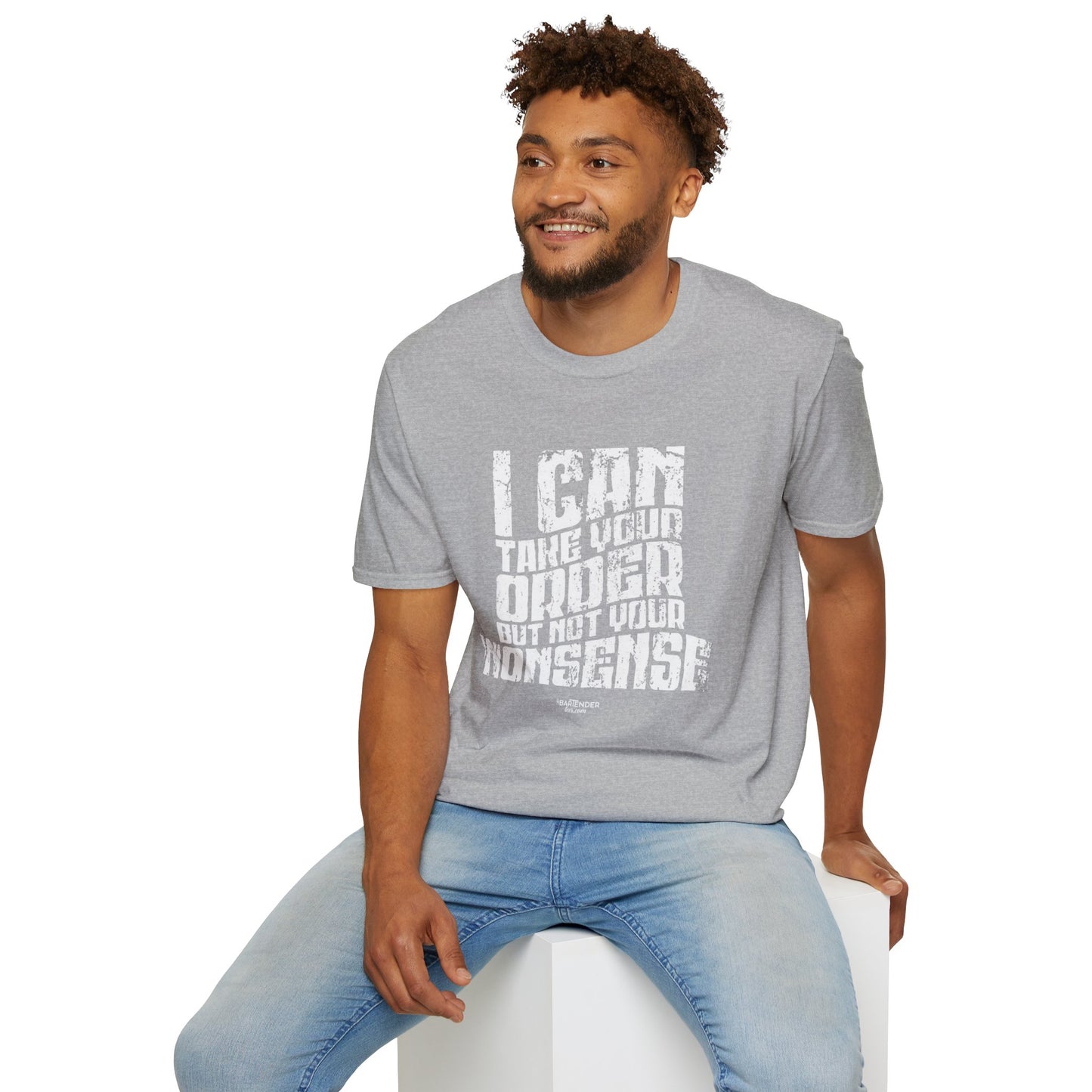 "I Can Take Your Order But Not Your Nonsense" Men's Bartender Tee