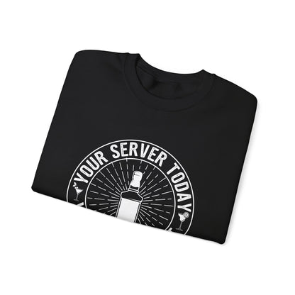 "Your server today, your therapist tomorrow" Bartender Sweatshirt