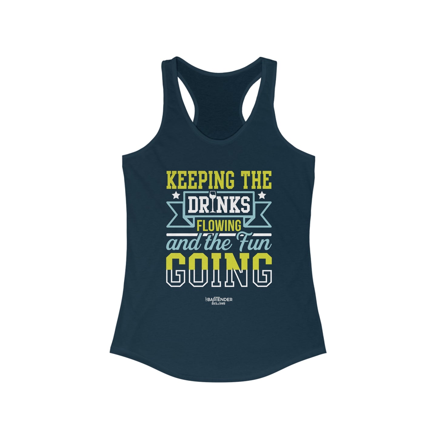 "Keeping the drinks flowing and the fun going" Women's Bartender Tank Tops