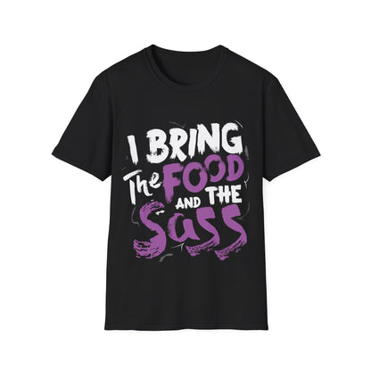 "I Bring the Food and the Sass" Unisex Softstyle T-Shirt