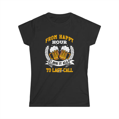 "From Happy Hour to Last Call, I Run It All" Women's Bartender Tee