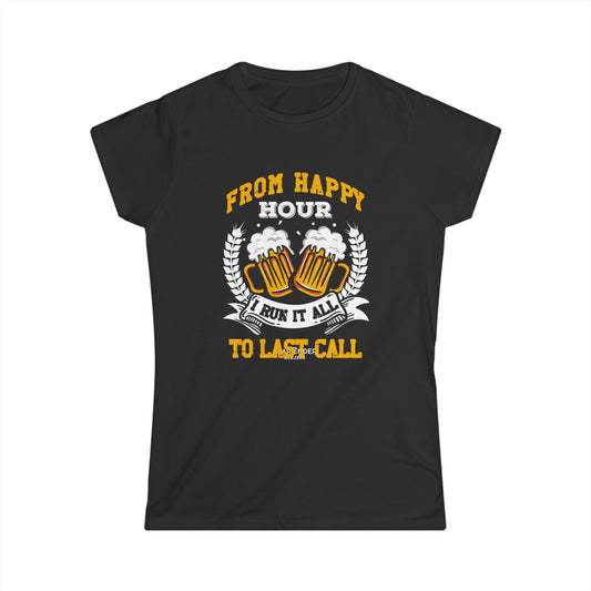 "From Happy Hour to Last Call, I Run It All" Women's Bartender Tee