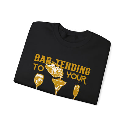 "Bartending to your liquid needs" Bartender Sweatshirt