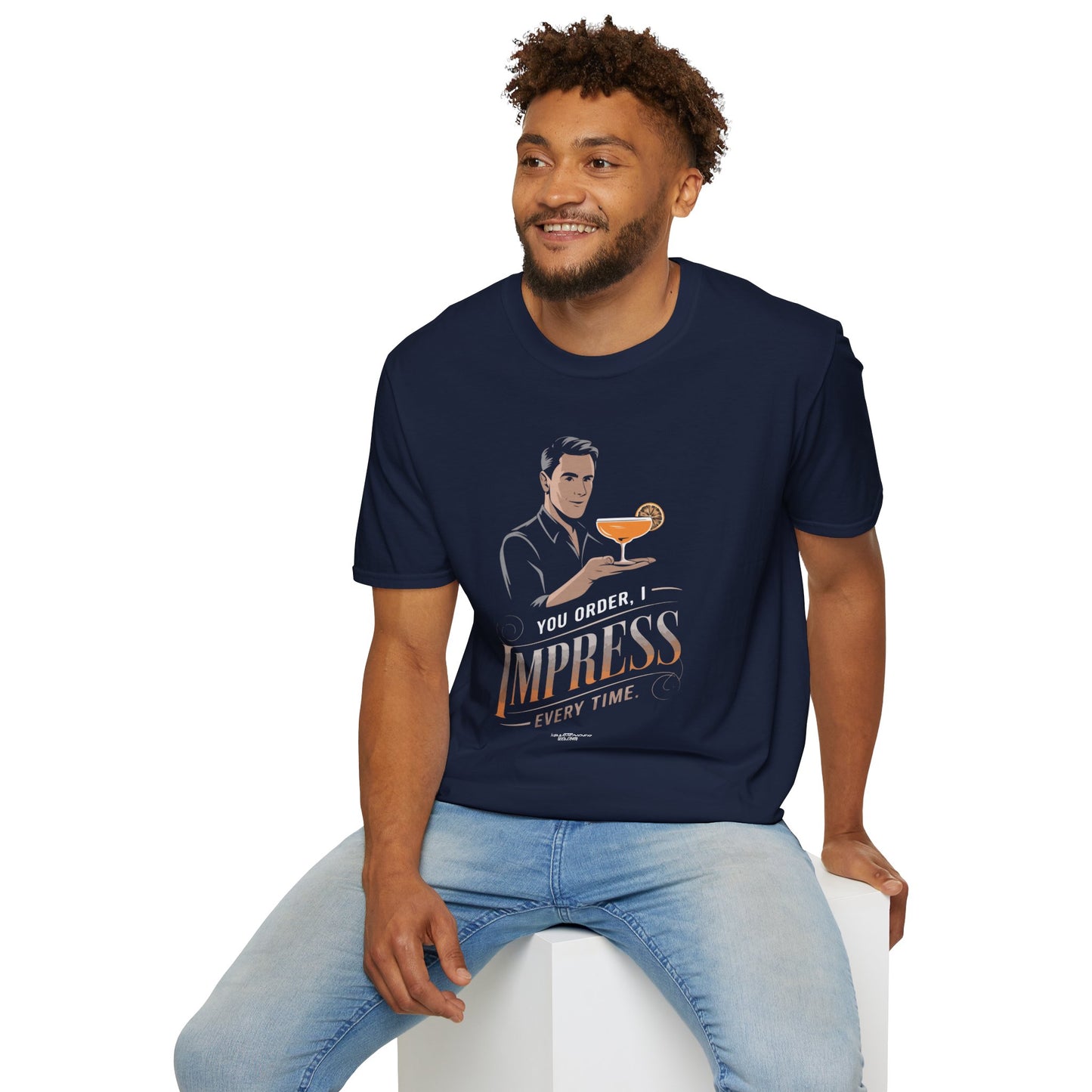 "You Order, I Impress Every Time" Softstyle T-Shirt