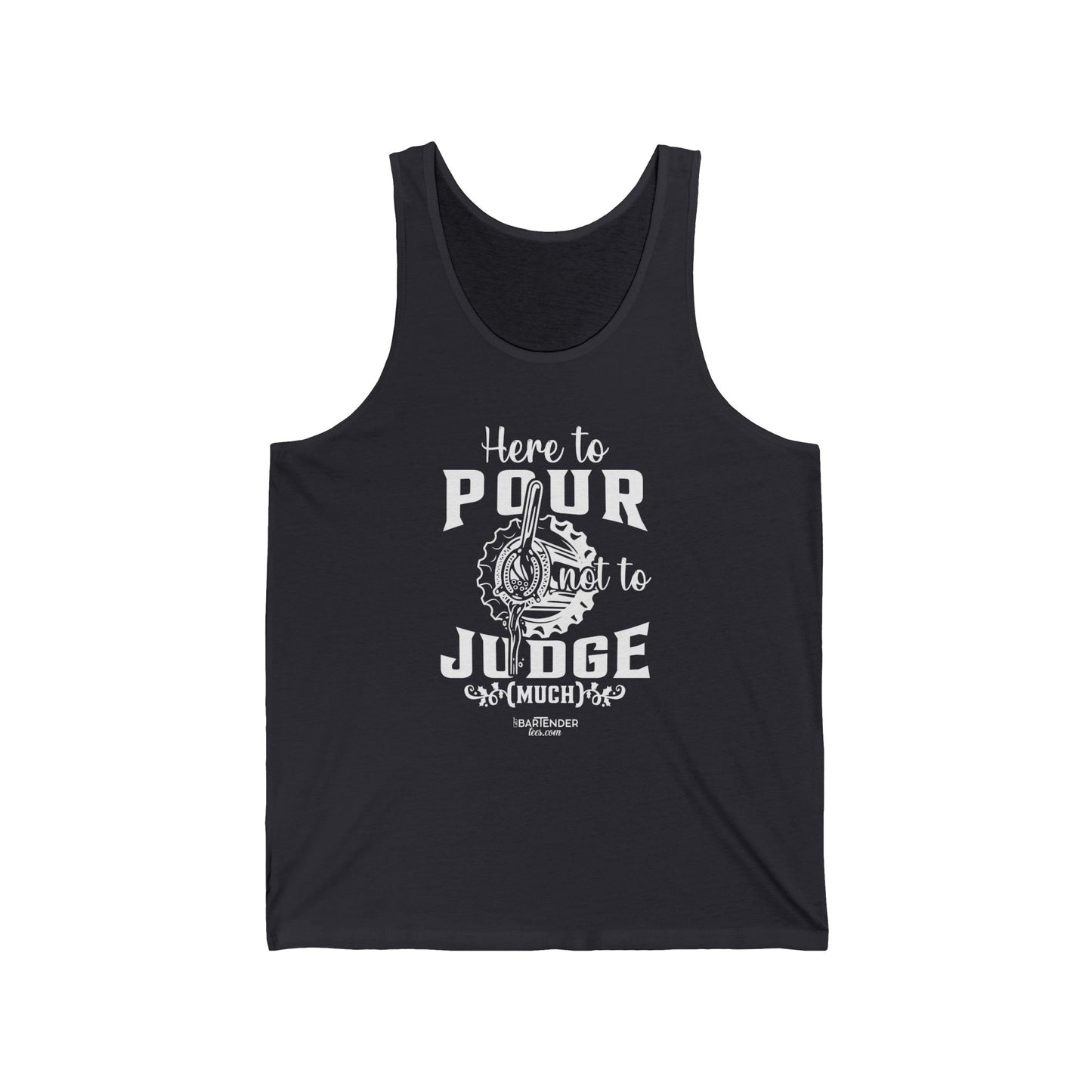 "Here to pour not to judge much" Men’s Bartender Tank Top