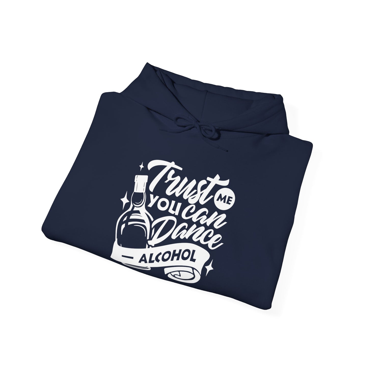 "Trust me you can dance alcohol" Bartender Hooded Sweatshirt