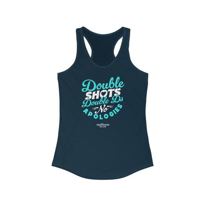 "Double shots double ds no apologies" Women's Bartender Tank Tops