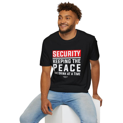 "Security: Keeping the Peace, One Drink at a Time" Softstyle T-Shirt