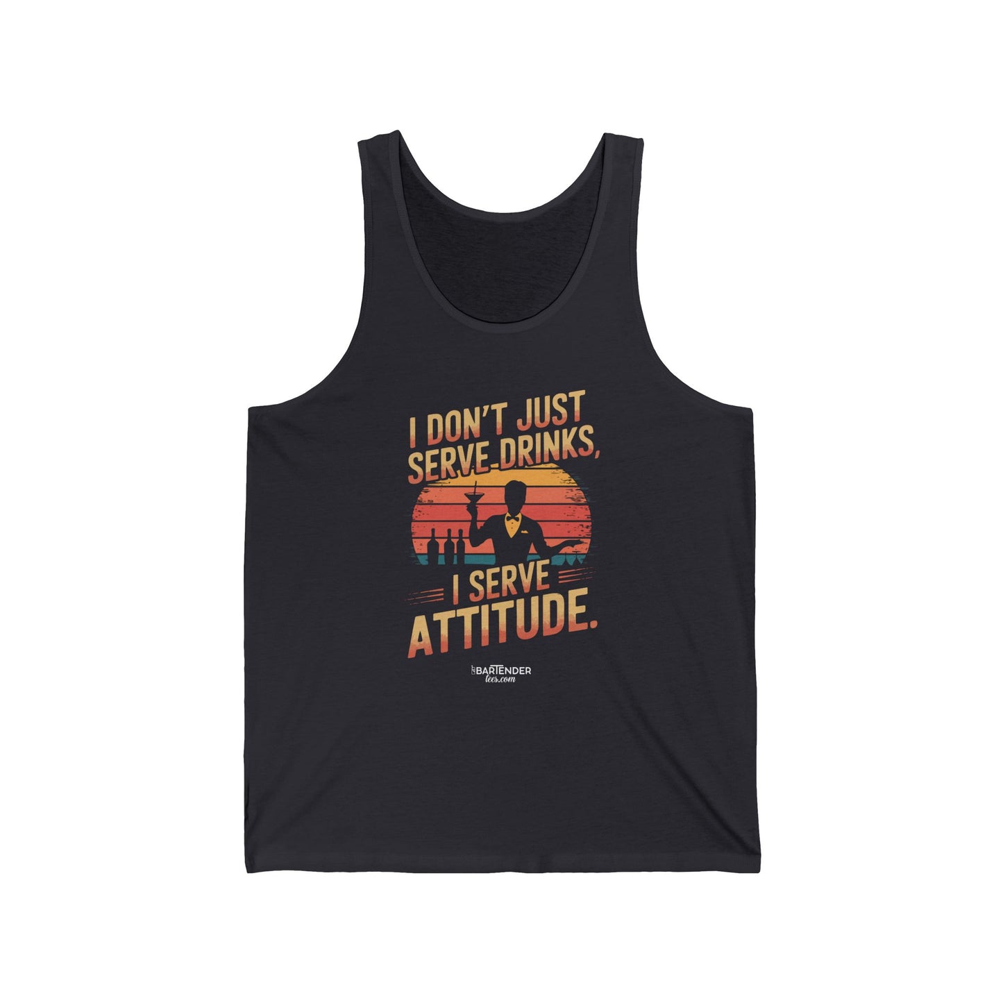 "I dont just serve drinks I serve attitude" Men’s Bartender Tank Top