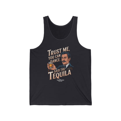 "Trust me you can dance said the tequila" Men’s Bartender Tank Top