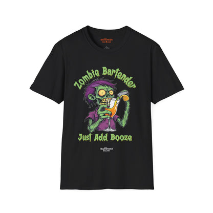 "Zombie Bartender Just Add Booze" Halloween Bartender Softstyle T-Shirt