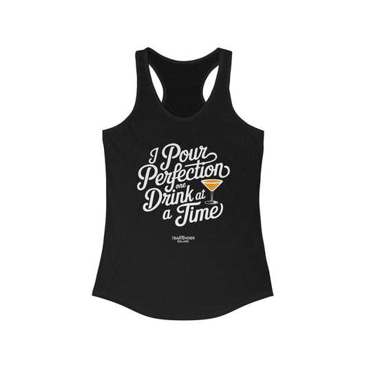 "I pour perfection one drink at a time" Women's Bartender Tank Tops