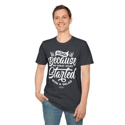 "Alcohol Because No Great Story Started with Salad" Men's Bartender Tee