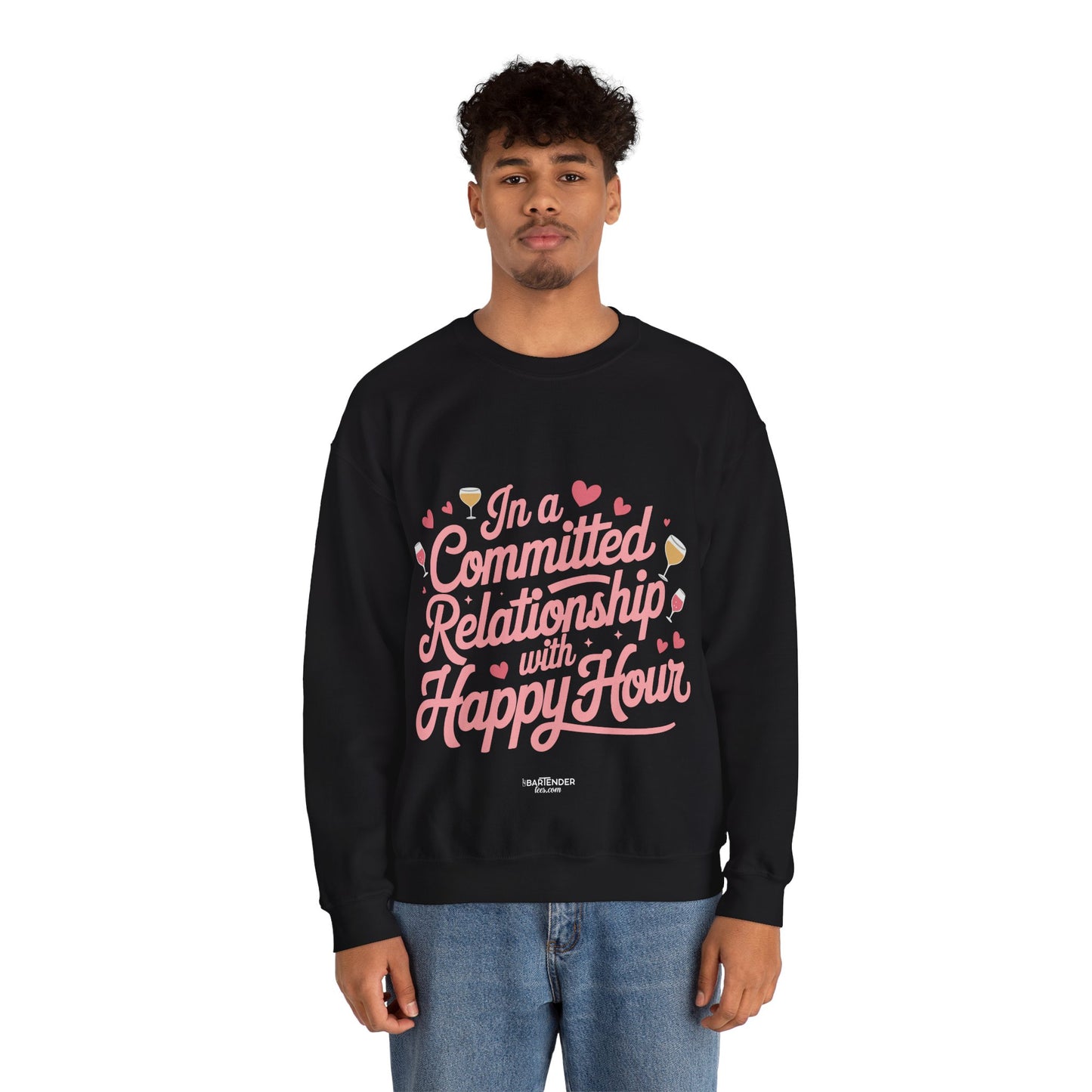 "In a Committed Relationship with Happy Hour" Bartender Sweatshirt