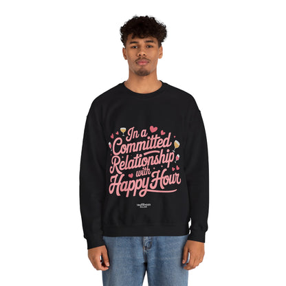 "In a Committed Relationship with Happy Hour" Bartender Sweatshirt