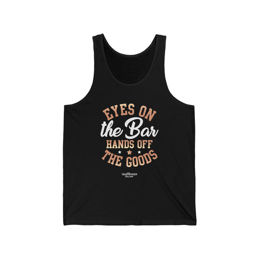 "Eyes on the bar hands off the goods" Men’s Bartender Tank Top