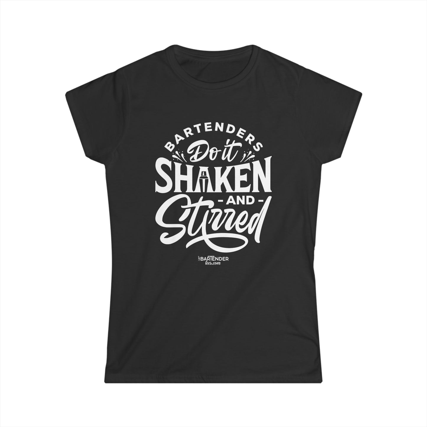 "Bartenders do it shaken and stirred" Women's Bartender Tee