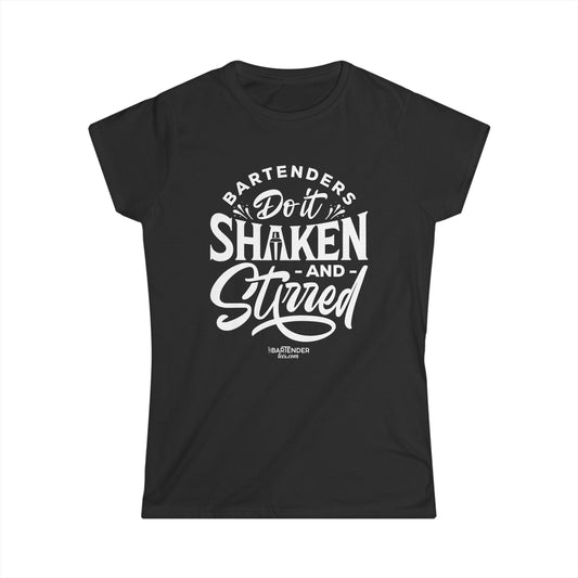 "Bartenders do it shaken and stirred" Women's Bartender Tee