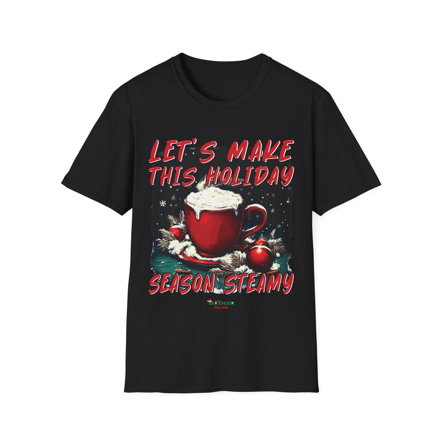 “Let’s Make This Holiday Season Steamy” Unisex Softstyle T-Shirt