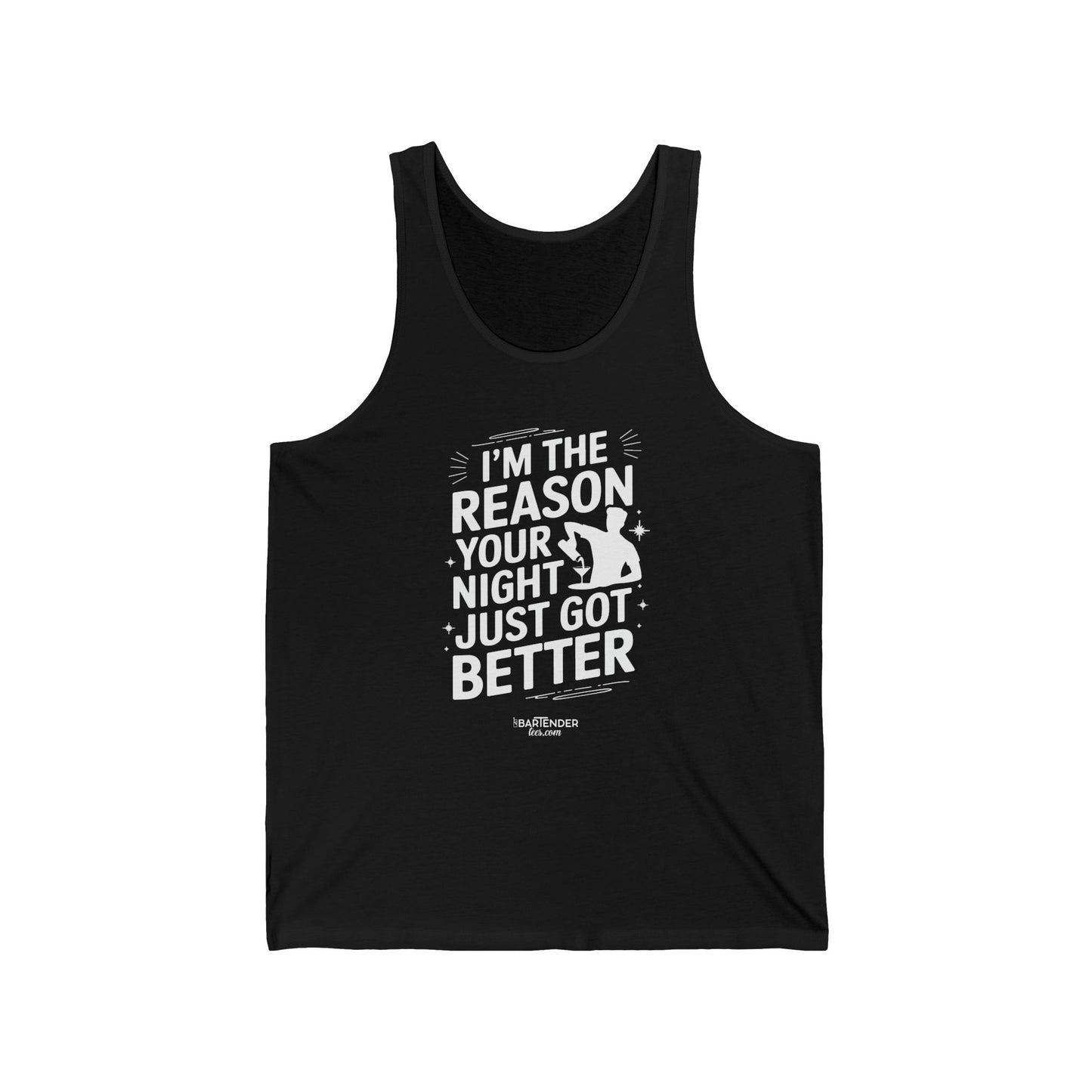 "I'm the reason your night just got better" Men’s Bartender Tank Top