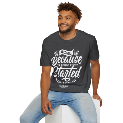 "Alcohol Because No Great Story Started with Salad" Men's Bartender Tee