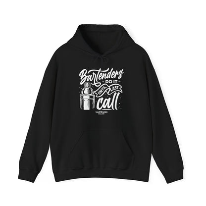 "Bartenders do it until last call" Bartender Hooded Sweatshirt