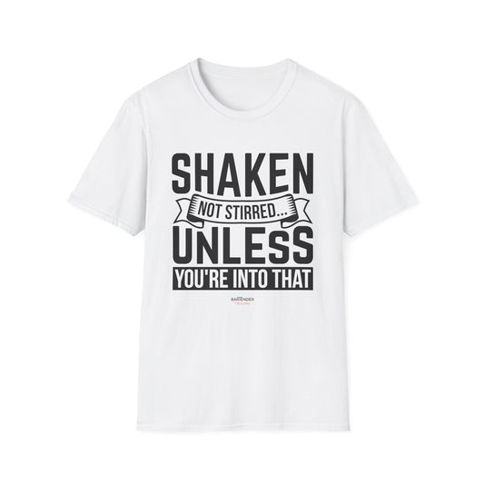 "Shaken Not Stirred Unless You're Into That" Men's Bartender Tee