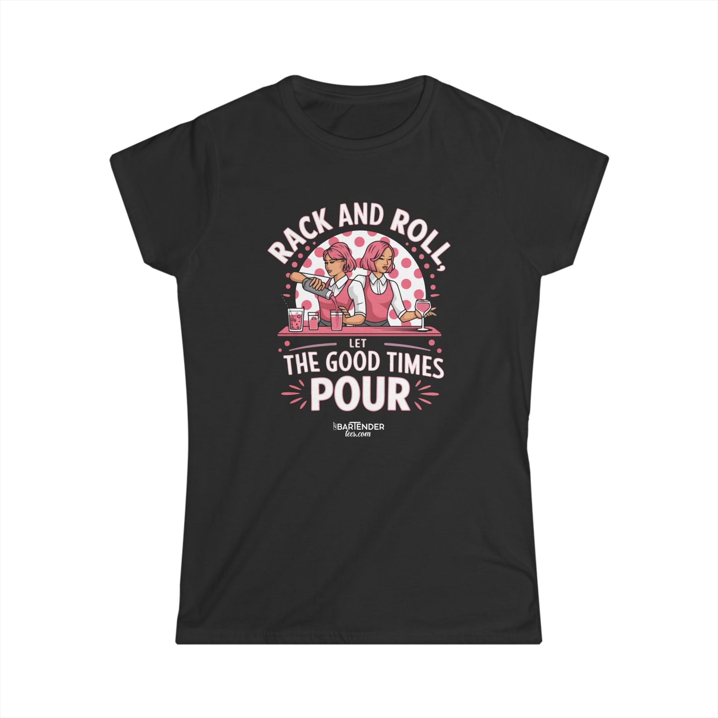 "Rack and roll let the good times pour" Women's Bartender Tee