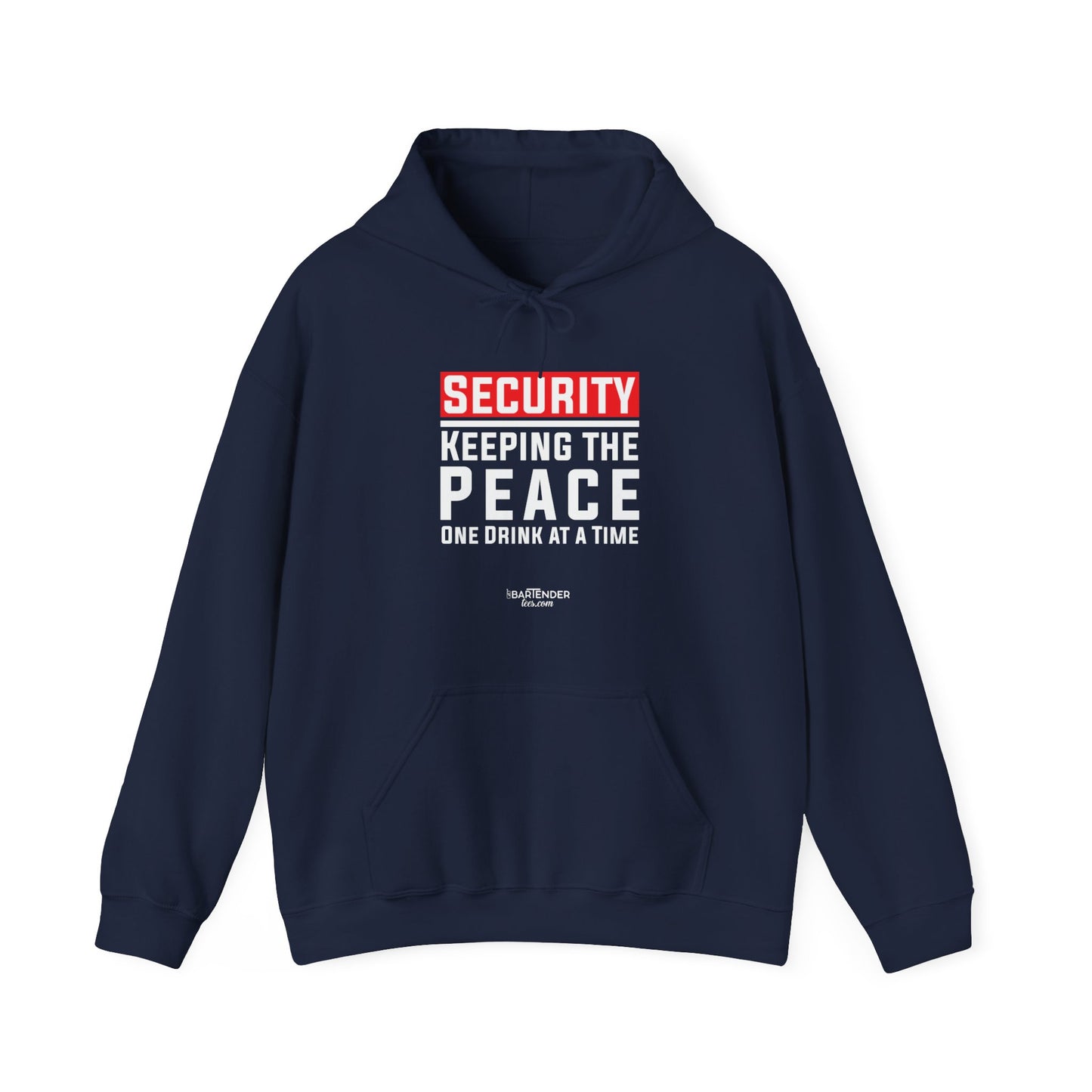 "Security  Keeping the Peace, One Drink at a Time" Bartender Hooded Sweatshirt