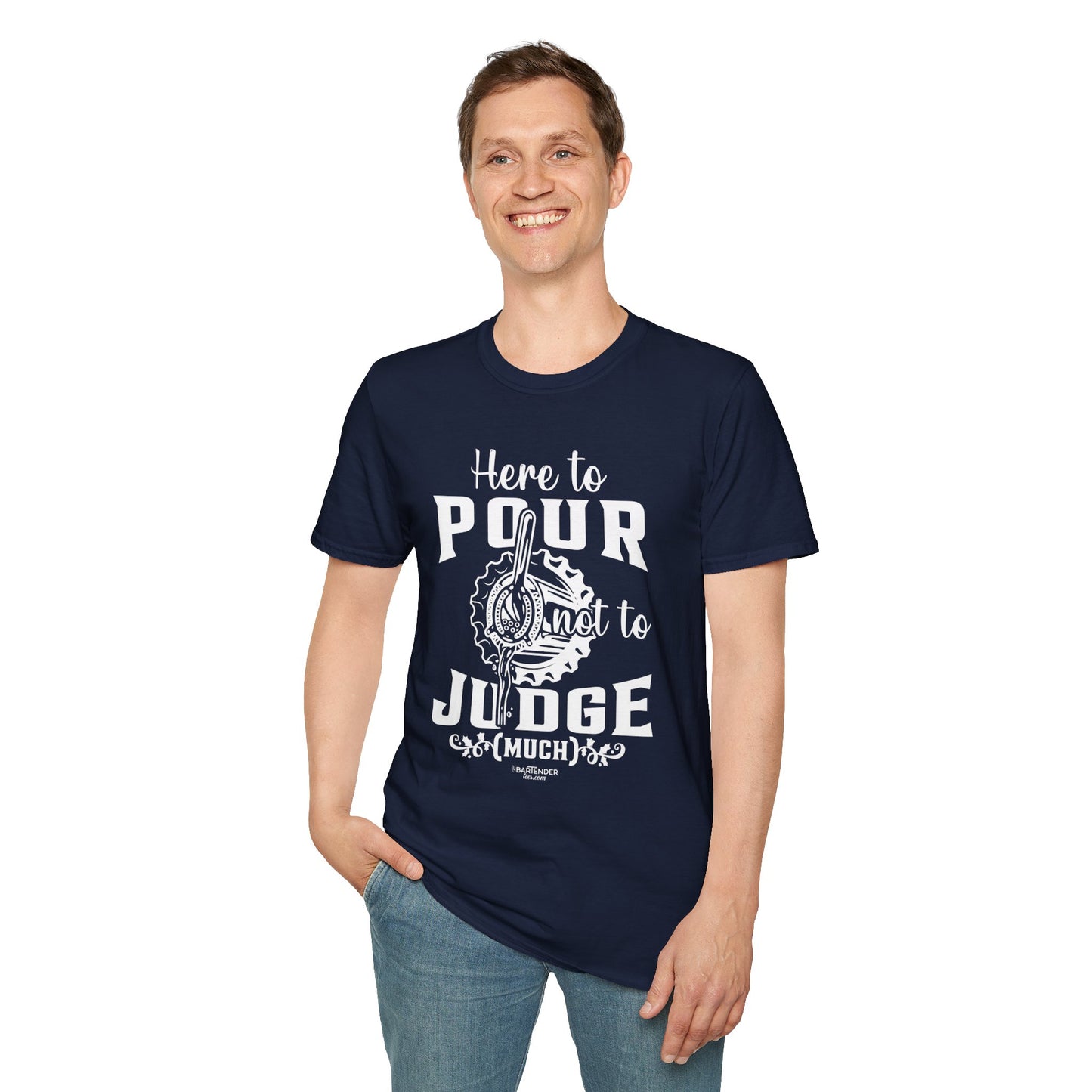 "Here to Pour Not to Judge Much" Men's Bartender Tee