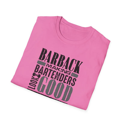 "Barback: Making Bartenders Look Good Since Forever" Bartender Tee