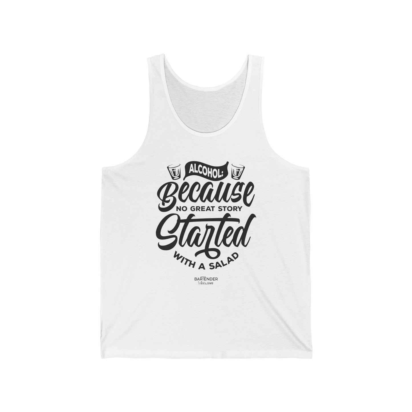 "Alcohol because no great story started with salad" Men’s Bartender Tank Top