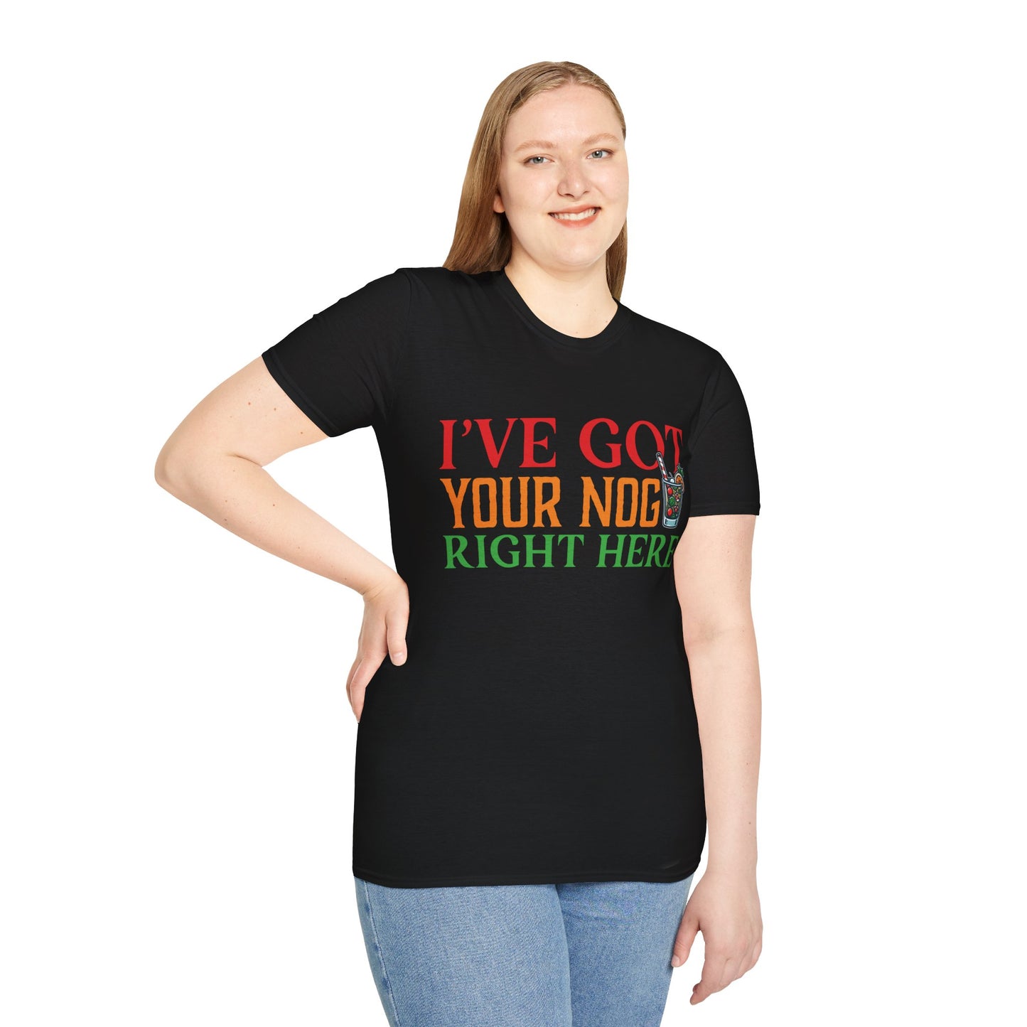 "I've Got Your Nog Right Here" Unisex Softstyle T-Shirt