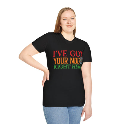 "I've Got Your Nog Right Here" Unisex Softstyle T-Shirt