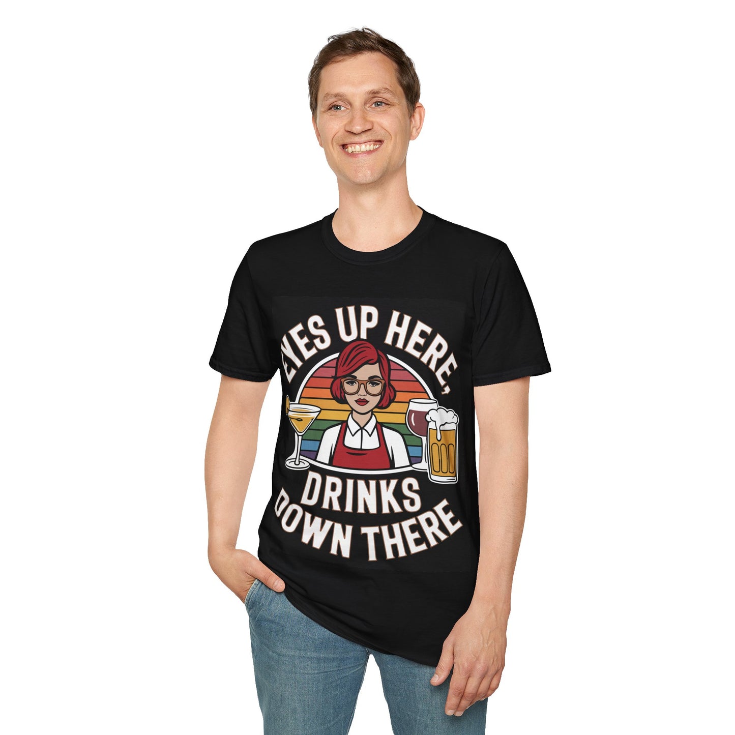 "Eyes Up Here, Drinks Down There" Softstyle T-Shirt