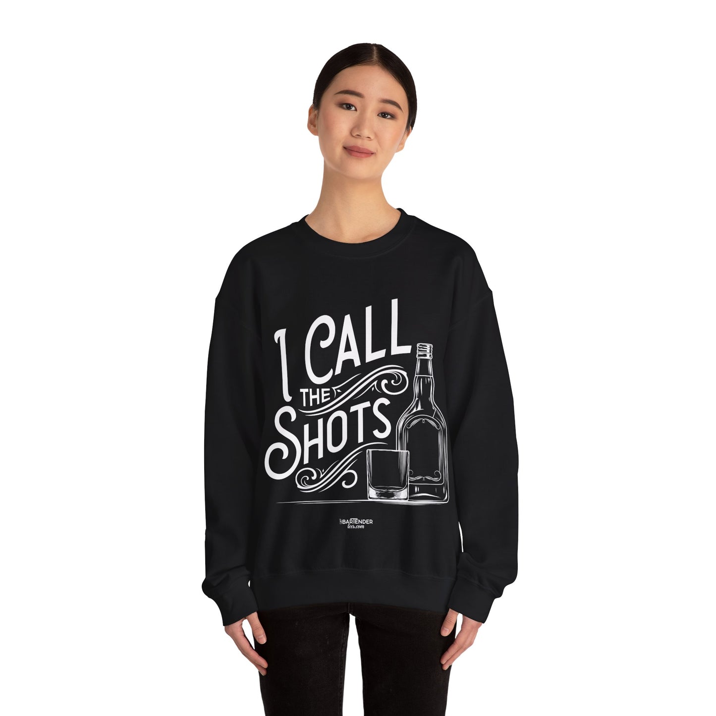 "I call the shots" Bartender Sweatshirt