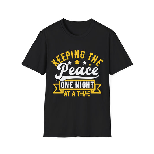 "Keeping the Peace One Night at a Time" Softstyle T-Shirt