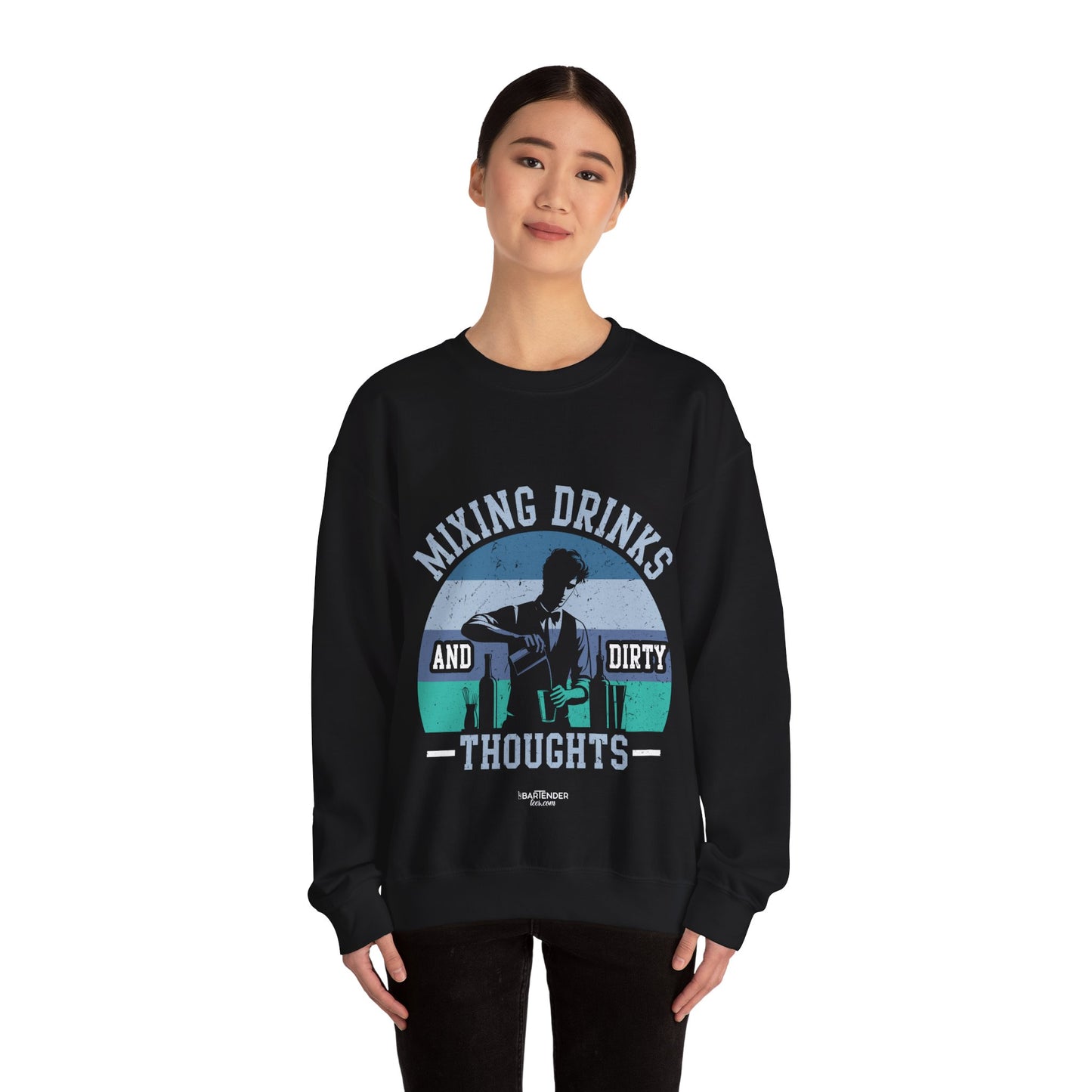 "Mixing Drinks and Dirty Thoughts" Bartender Sweatshirt