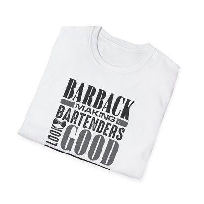 "Barback: Making Bartenders Look Good Since Forever" Bartender Tee