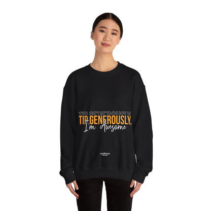 "Tip generously im awesome" Bartender Sweatshirt