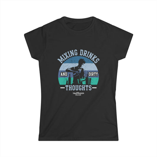 "Mixing Drinks and Dirty Thoughts" Women's Bartender Tee