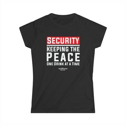 "Security  Keeping the Peace, One Drink at a Time" Women's Bartender Tee